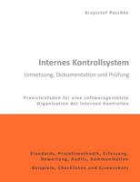 Internes Kontrollsystem - Umsetzung, Dokumentation und Prüfung: Praxisleitfaden für eine softwaregestützte Organisation der internen Kontrollen 3842314361 Book Cover