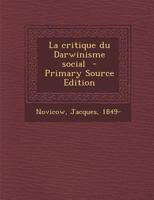 La Critique Du Darwinisme Social (Classic Reprint) 2011953480 Book Cover