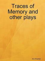 Traces of Memory and Other Plays 0578003562 Book Cover