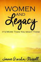 Women and Legacy: It's More Than You Might Think 150049318X Book Cover