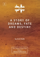 A Story of Dreams, Fate and Destiny [Zurich Lecture Series Edition] 1630518131 Book Cover