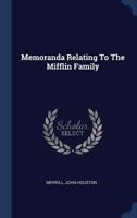 Memoranda Relating To The Mifflin Family 1018644792 Book Cover