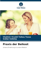 Praxis der Beikost: Unsere Ernährung ist unsere Medizin 6206077071 Book Cover