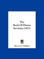 The Book Of Dinner Serviettes 1120872634 Book Cover