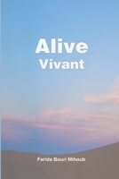 Alive: Vivant 1989352715 Book Cover