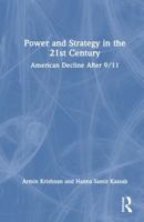 Power and Strategy in the 21st Century: American Decline After 9/11 1041361661 Book Cover