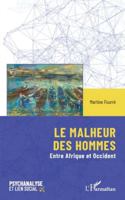 Le malheur des hommes: Entre Afrique et Occident (Psychanalyse Et Lien Social) (French Edition) 233649972X Book Cover
