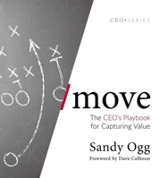 Move: The CEO's Playbook for Capturing Value 164225004X Book Cover