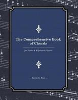 The Comprehensive Book of Chords: For Piano and Keyboard Players 1502725614 Book Cover