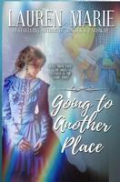 Going to Another Place 1491072253 Book Cover