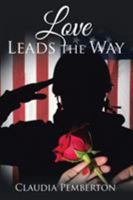 Love Leads the Way 1532006373 Book Cover