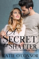 A Secret to Shatter 1989816266 Book Cover