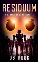 Residuum (Darkening Dawn) B0FCCFJYK2 Book Cover