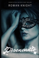 Desencanto: Poemas de Rowan Knight (Portuguese Edition) 1087800536 Book Cover