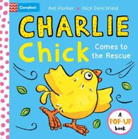 Charlie Chick Comes to the Rescue! Pop-Up Book 1035040549 Book Cover