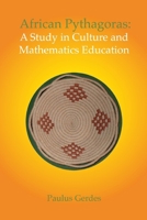 African Pythagoras: A study in culture and mathematics education 1257161008 Book Cover