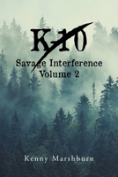 K-10 Savage Interference Volume 2 B0FFQSWYJK Book Cover