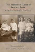 Two Families in Time of War and Peace: Recollections from England and Germany 1780037406 Book Cover