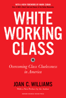 White Working Class: Overcoming Class Cluelessness in America 1633693783 Book Cover