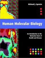 Human Molecular Biology: An Introduction to the Molecular Basis of Health and Disease