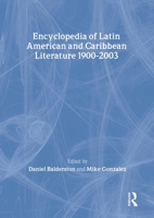 Encyclopedia of Twentieth-Century Latin American and Caribbean Literature, 1900-2002 (Encyclopedias of Contemporary Culture) 0415306876 Book Cover