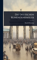 Die Deutschen Runendenkmäler (German Edition) 102486524X Book Cover
