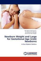 Newborn Weight and Large for Gestational Age (LGA) Newborns: In Non-Diabetic Mothers 384540809X Book Cover