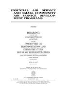 Essential Air Service and Small Community Air Service Development programs B084DGDYMP Book Cover