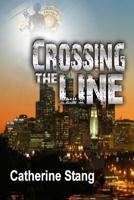 Crossing the Line 1593747624 Book Cover