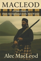 MacLeod: A Clan History: From the Highlands to the New World (Clan Histories) B0FYD2ZPNZ Book Cover