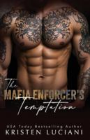 The Mafia Enforcer's Temptation: A Dark Enemies to Lovers Mafia Romance (Mafia Obsession Series) B0G253YJJJ Book Cover