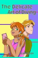 The Delicate Art of Diving 1737235412 Book Cover