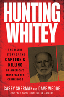 Hunting Whitey 0062999923 Book Cover