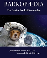 BARKOPAEDIA: The Canine Book of Knowledge 1735779202 Book Cover