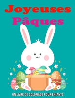 Joyeuses Pâques : Un Livre De Coloriage Pour Enfants: Livre De Coloriage Pâques Pour Enfants / pâques coloriage / pâques activité / pâques lapin / Lapin coloriage pour enfant B08W6P2HH8 Book Cover