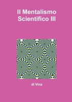 Il Mentalismo Scientifico III 1291508422 Book Cover