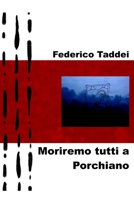 Moriremo tutti a Porchiano (Italian Edition) B08HQ92X4D Book Cover