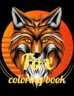 Fox coloring book: Adult Coloring Book of 35 Stress Relief Fox Designs to Help You Relax and Unwind Plants and Wildlife for Stress Relief and Relaxation Paperback B08RX65HCQ Book Cover
