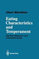 Eating Characteristics and Temperament: General Measures and Interrelationships 1461387248 Book Cover