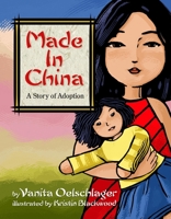 Made in China: A Story of Adoption 0980016231 Book Cover