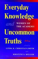 Everyday Knowledge and Uncommon Truths: Women in the Academy (Edge: Critical Studies in Educational Theory) 036716034X Book Cover