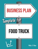 Business Plan Template For Food Truck B085KL9ZVR Book Cover