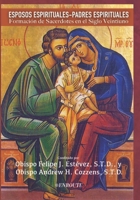 Esposos Espirituales - Padres Espirituales: Formación de Sacerdotes en el Siglo Veintiuno 1956715819 Book Cover
