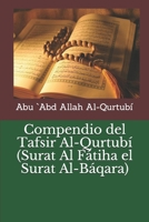 Compendio del Tafsir Al-Qurtubí (Surat Al Fátiha el Surat Al-Báqara) B08Z2RLM8V Book Cover
