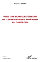 Vers une nouvelle éthique de l’enseignement supérieur au Cameroun (Études Eurafricaines) (French Edition) 2336594218 Book Cover