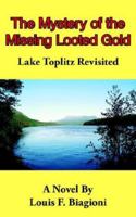 The Mystery of the Missing Looted Gold: Lake Toplitz Revisited 1420878565 Book Cover