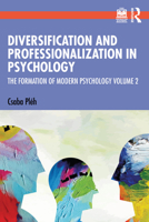 Diversification and Professionalization in Psychology: The Formation of Modern Psychology Volume 2 1032625775 Book Cover