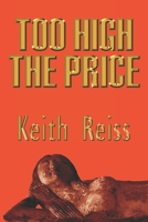 Too High the Price B08JKYNG77 Book Cover