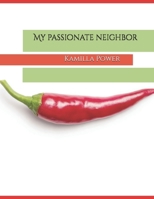 My passionate neighbor B0DY533M25 Book Cover