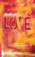 Awaken LOVE B0GS6SPQPQ Book Cover